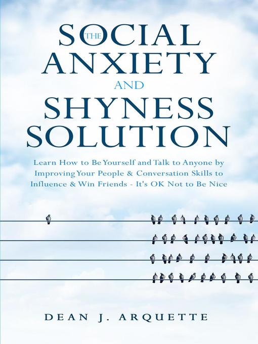 Title details for The Social Anxiety and Shyness Solution by Dean J. Arquette - Available